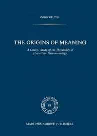 The Origins of Meaning : A Critical Study of the Thresholds of Husserlian Phenomenology (Phaenomenologica)