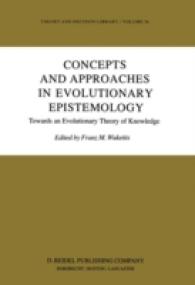 Concepts and Approaches in Evolutionary Epistemology : Towards an Evolutionary Theory of Knowledge (Theory and Decision Library)