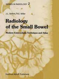 Radiology of the Small Bowel : Modern Enteroclysis Technique and Atlas (Series in Radiology)