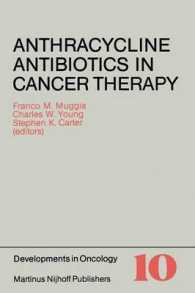 Anthracycline Antibiotics in Cancer Therapy : Proceedings of the International Symposium on Anthracycline Antibiotics in Cancer Therapy, New York, New York, 16-18 September 1981 (Developments in Oncology)