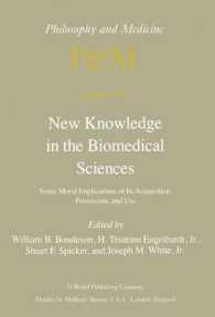 New Knowledge in the Biomedical Sciences : Some Moral Implications of Its Acquisition, Possession, and Use (Philosophy and Medicine)