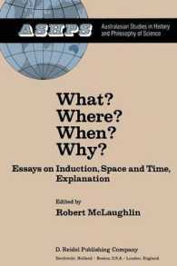 What? Where? When? Why? : Essays on Induction, Space and Time, Explanation (Studies in History and Philosophy of Science)