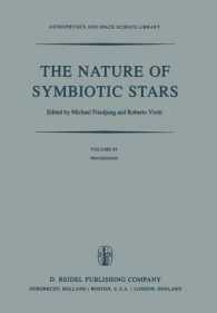 The Nature of Symbiotic Stars : Proceedings of IAU Colloquium No. 70 Held at the Observatoire De Haute Provence, 26-28 August, 1981 (Astrophysics and Space Science Library)