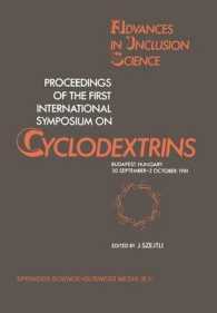 Proceedings of the First International Symposium on Cyclodextrins : Budapest, Hungary, 30 September-2 October, 1981 (Advances in Inclusion Science)
