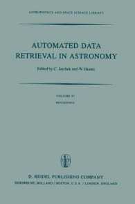 Automated Data Retrieval in Astronomy : Proceedings of the 64th Colloquium of the International Astronomical Union held in Strasbourg, France, July 7-10, 1981 (Astrophysics and Space Science Library)