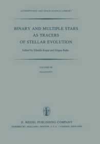 Binary and Multiple Stars as Tracers of Stellar Evolution : Proceedings of the 69th Colloquium of the International Astronomical Union, Held in Bamberg, F.R.G., August 31 - September 3, 1981 (Astrophysics and Space Science Library)