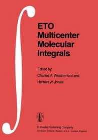 ETO Multicenter Molecular Integrals : Proceedings of the First International Conference held at Florida A&M University, Tallahassee, Florida, U.S.A., August 3-6, 1981