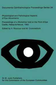 Physiological and Pathological Aspects of Eye Movements : Proceedings of a Workshop held at the Pont d'Oye Castle, Habay-la-Neuve, Belgium, March 27–30, 1982 Sponsored by the Commission of the European Communities, as advised by the Committee o