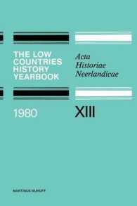 The Low Countries History Yearbook 1980 : Acta Historiae Neerlandicae XIII （1981）