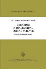 Creating a Dialectical Social Science : Concepts, Methods, and Models (Theory and Decision Library)