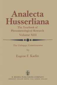 The Unhappy Consciousness : The Poetic Plight of Samuel Beckett an Inquiry at the Intersection of Phenomenology and Literature (Analecta Husserliana)