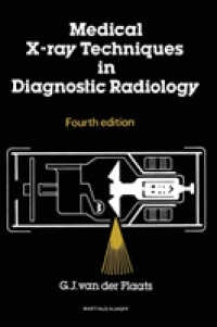 Medical X-Ray Techniques in Diagnostic Radiology : A textbook for radiographers and Radiological Technicians （4TH）