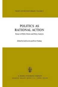 Politics as Rational Action : Essays in Public Choice and Policy Analysis (Theory and Decision Library)