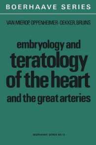 Embryology and Teratology of the Heart and the Great Arteries : Conducting System; Transposition of the Great Arteries; Ductus Arteriosus (Boerhaave Series for Postgraduate Medical Education)