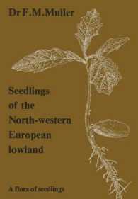 Seedlings of the North-Western European Lowland : A flora of seedlings