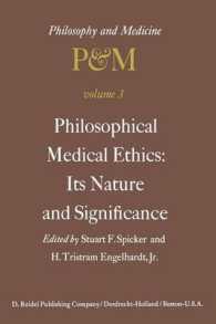 Philosophical Medical Ethics: Its Nature and Significance : Proceedings of the Third Trans-Disciplinary Symposium on Philosophy and Medicine Held at Farmington, Connecticut, December 11-13, 1975 (Philosophy and Medicine) （1977）