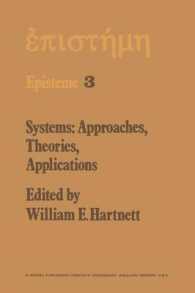 Systems: Approaches, Theories, Applications : Including the Proceedings of the Eighth George Hudson Symposium Held at Plattsburgh, New York, April 11–12, 1975 (Episteme)