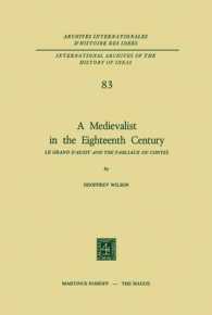 A Medievalist in the Eighteenth Century : Le Grand d'Aussy and the Fabliaux ou Contes (International Archives of the History of Ideas / Archives Internationales d'histoire des Idees)
