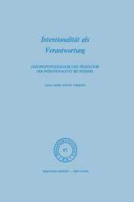 Intentionalität als Verantwortung : Geschichtsteleologie und Teleologie der Intentionalität bei Husserl (Phaenomenologica)