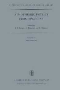 Atmospheric Physics from Spacelab : Proceedings of the 11th Eslab Symposium, Organized by the Space Science Department of the European Space Agency, Held at Frascati, Italy, 11-14 May 1976 (Astrophysics and Space Science Library)