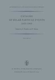 Catalog of Solar Particle Events 1955-1969 : Prepared under the Auspices of Working Group 2 of the Inter-Union Commission on Solar-Terrestrial Physics (Astrophysics and Space Science Library)