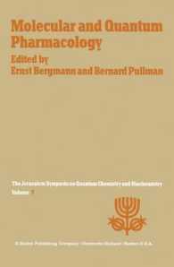 Molecular and Quantum Pharmacology : Proceedings of the Seventh Jerusalem Symposium on Quantum Chemistry and Biochemistry Held in Jerusalem, March 31st-April 4th, 1974 (Jerusalem Symposia)