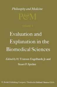 Evaluation and Explanation in the Biomedical Sciences : Proceedings of the First Trans-Disciplinary Symposium on Philosophy and Medicine Held at Galveston, May 9-11, 1974 (Philosophy and Medicine)