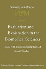 Evaluation and Explanation in the Biomedical Sciences : Proceedings of the First Trans-Disciplinary Symposium on Philosophy and Medicine Held at Galveston, May 9-11, 1974 (Philosophy and Medicine)