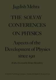 The Solvay Conferences on Physics : Aspects of the Development of Physics since 1911