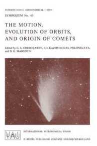 The Motion, Evolution of Orbits, and Origin of Comets (International Astronomical Union Symposia)