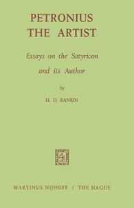 Petronius the Artist : Essays on the Satyricon and its Author （1971）