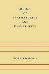 Aspects of Praematurity and Dysmaturity : Groningen 10-12 May 1967 (Nutricia Symposia)