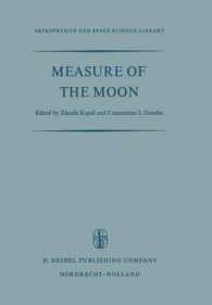 Measure of the Moon : Proceedings of the Second International Conference on Selenodesy and Lunar Topography held in the University of Manchester, England May 30 - June 4, 1966 (Astrophysics and Space Science Library)
