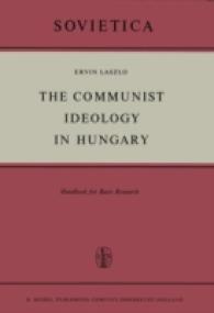 The Communist Ideology in Hungary : Handbook for Basic Research (Sovietica)