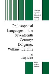 Philosophical Languages in the Seventeenth Century : Dalgarno, Wilkins, Leibniz (The New Synthese Historical Library)