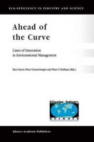 Ahead of the Curve : Cases of Innovation in Environmental Management (Eco-efficiency in Industry and Science)