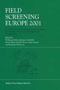 Field Screening Europe 2001 : Proceedings of the Second International Conference on Strategies and Techniques for the Investigation and Monitoring of Contaminated Sites