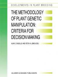 The Methodology of Plant Genetic Manipulation: Criteria for Decision Making : Proceedings of the Eucarpia Plant Genetic Manipulation Section Meeting held at Cork, Ireland from September 11 to September 14, 1994 (Developments in Plant Breeding)