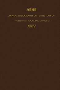 ABHB/ Annual Bibliography of the History of the Printed Book and Libraries : Volume 24: Publications of 1993 and additions from the preceding years (Annual Bibliography of the History of the Printed Book and Libraries)