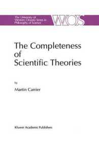 The Completeness of Scientific Theories : On the Derivation of Empirical Indicators within a Theoretical Framework: the Case of Physical Geometry (The Western Ontario Series in Philosophy of Science)