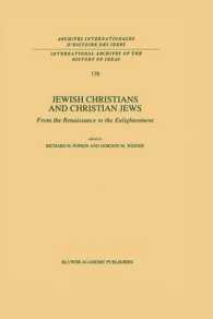 Jewish Christians and Christian Jews : From the Renaissance to the Enlightenment (International Archives of the History of Ideas / Archives Internationales d'histoire des Idees)