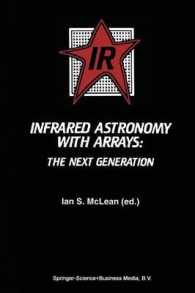 Infrared Astronomy with Arrays : The Next Generation (Astrophysics and Space Science Library)