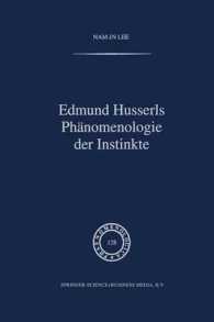Edmund Husserls Phänomenologie Der Instinkte (Phaenomenologica) （Softcover Reprint of the Original 1st 1993）