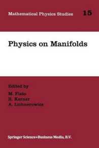 Physics on Manifolds : Proceedings of the International Colloquium in honour of Yvonne Choquet-Bruhat, Paris, June 3-5, 1992 (Mathematical Physics Studies)