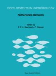 Netherlands-Wetlands : Proceedings of a Symposium held in Arnhem, the Netherlands, December 1989 (Developments in Hydrobiology)