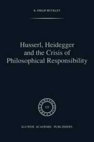 Husserl, Heidegger and the Crisis of Philosophical Responsibility (Phaenomenologica)