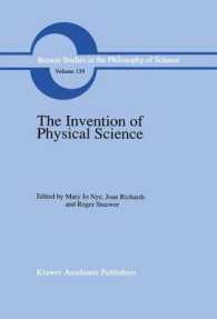 The Invention of Physical Science : Intersections of Mathematics, Theology and Natural Philosophy since the Seventeenth Century Essays in Honor of Erwin N. Hiebert (Boston Studies in the Philosophy and History of Science)