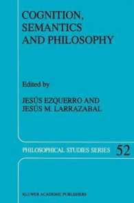 Cognition, Semantics and Philosophy : Proceedings of the First International Colloqium on Cognitive Science (Philosophical Studies Series)