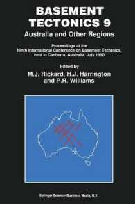 Basement Tectonics 9 : Australia and Other Regions Proceedings of the Ninth International Conference on Basement Tectonics, held in Canberra, Australia, July 1990 (Proceedings of the International Conferences on Basement Tectonics)