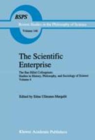 The Scientific Enterprise : The Bar-Hillel Colloquium: Studies in History, Philosophy, and Sociology of Science, Volume 4 (Boston Studies in the Philosophy and History of Science)